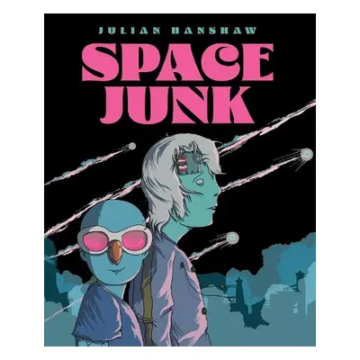 Space Junk - Hanshaw, Julian