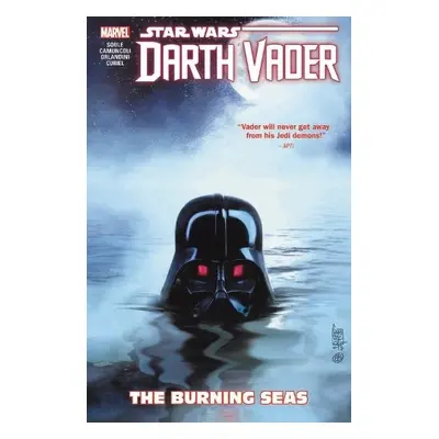 Star Wars: Darth Vader: Dark Lord of the Sith Vol. 3 - The Burning Seas - Soule, Charles