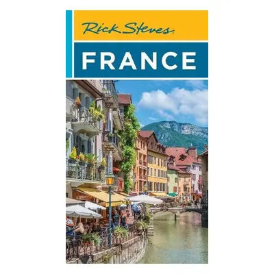 Rick Steves France (Twenty First Edition) - Steves, Rick a Smith, Steve