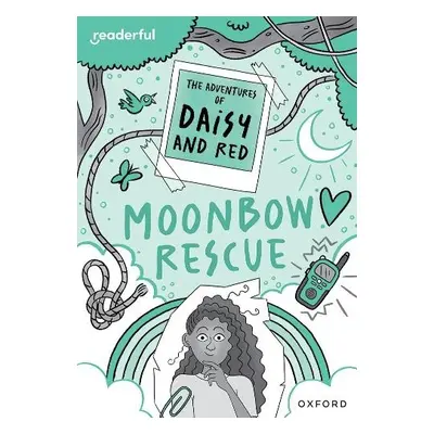 Readerful Rise: Oxford Reading Level 11: The Adventures of Daisy and Red: Moonbow Rescue - Botch