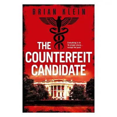 Counterfeit Candidate - Klein, Brian