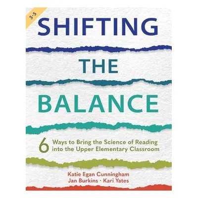 Shifting the Balance, Grades 3-5 - Cunningham, Katie a Burkins, Jan a Yates, Kari