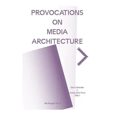 Provocations on Media Architecture