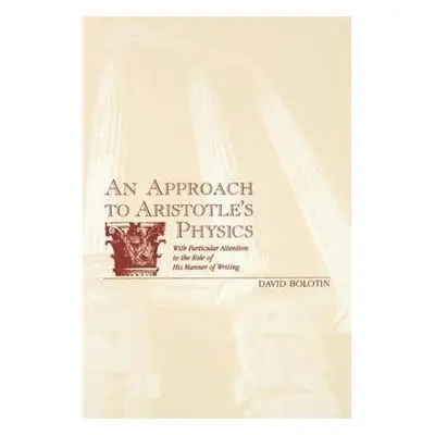 Approach to Aristotle's Physics - Bolotin, David