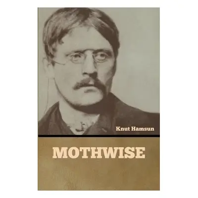 Mothwise - Hamsun, Knut