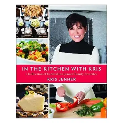 In the Kitchen with Kris - Jenner, Kris