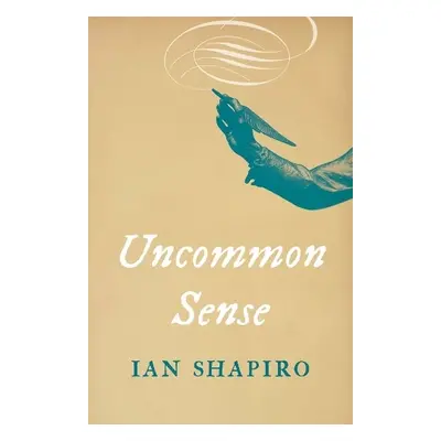 Uncommon Sense - Shapiro, Ian