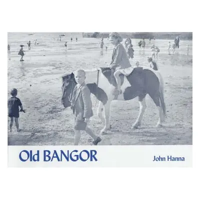 Old Bangor - Hanna, John