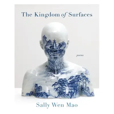 Kingdom of Surfaces - Mao, Sally Wen