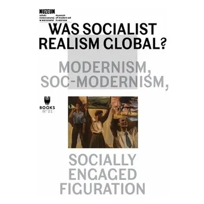 Was Socialist Realism Global?