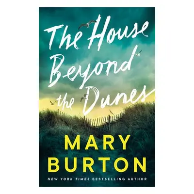 House Beyond the Dunes - Burton, Mary