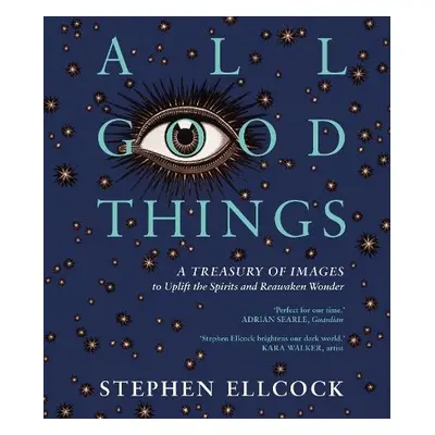 All Good Things - Ellcock, Stephen