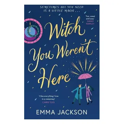 Witch You Weren't Here - Jackson, Emma