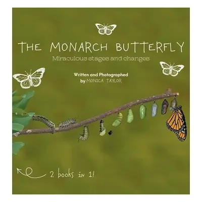 Monarch Butterfly and The Cecropia Moth - Taylor, Monica