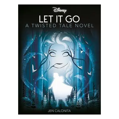 Disney Frozen: Let It Go - Calonita, Jen