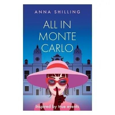 All in Monte Carlo - Shilling, Anna