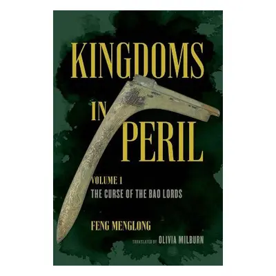 Kingdoms in Peril, Volume 1 - Menglong, Feng