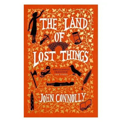 The Land of Lost Things - Connolly, John