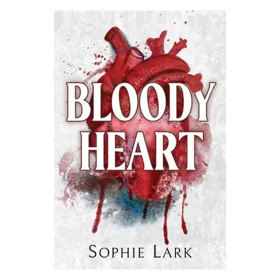 Bloody Heart - Lark, Sophie