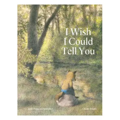 I Wish I Could Tell You - Senechal, Jean-Francois