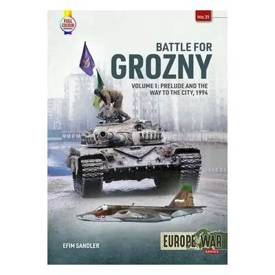 Battle for Grozny, Volume 1 - Sandler, Efim