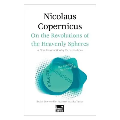 On the Revolutions of the Heavenly Spheres (Concise Edition) - Copernicus a Taylor, Professor Ma