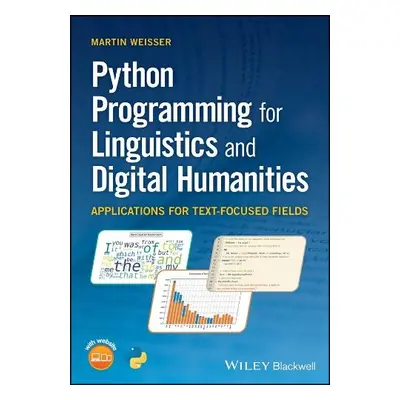 Python Programming for Linguistics and Digital Humanities - Weisser, Martin (University of Salzb