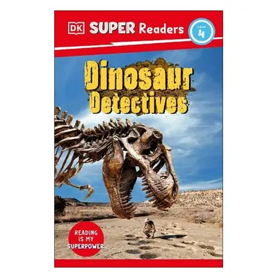 DK Super Readers Level 4: Dinosaur Detectives - DK