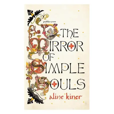 Mirror of Simple Souls - Kiner, Aline