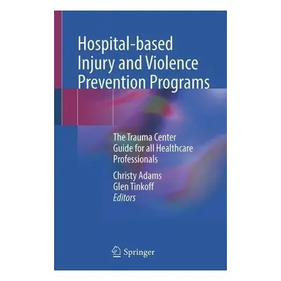 Hospital-based Injury and Violence Prevention Programs