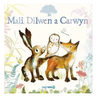 Mali, Dilwen a Carwyn - Rayner, Catherine