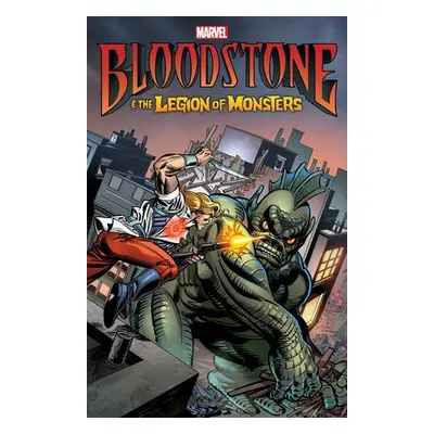 Bloodstone a the Legion of Monsters - Abnett, Dan a Lanning, Andy a Hopeless, Dennis