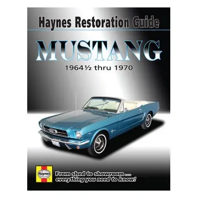 Mustang Restoration Guide - Haynes Publishing