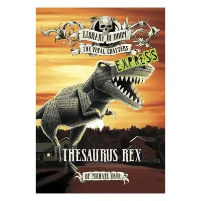 Thesaurus Rex - Express Edition - Dahl, Michael (Author)