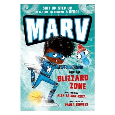 Marv and the Blizzard Zone: from the multi-award nominated Marv series - Falase-Koya, Alex