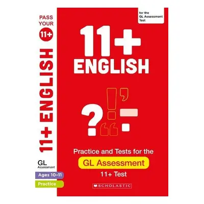 11+ English Practice and Test for the GL Assessment Ages 10-11 - Hollin, Paul a Clare, Giles