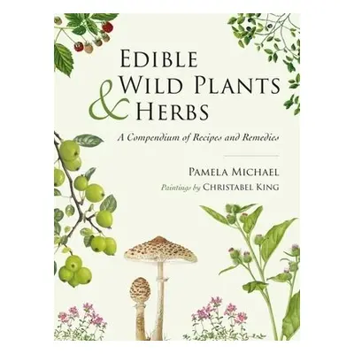 Edible Wild Plants and Herbs - Michael, Pamela