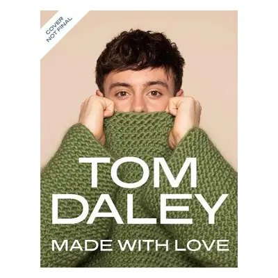 Made with Love - Daley, Tom