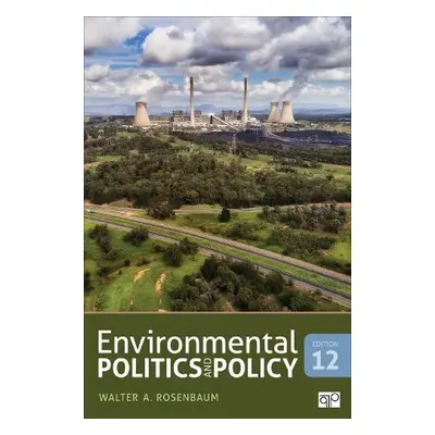 Environmental Politics and Policy - Rosenbaum, Walter A.