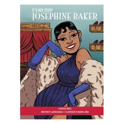 It's Her Story Josephine Baker A Graphic Novel - Gamble, Lauren