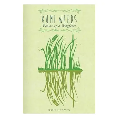 Rumi Weeds - Geaves, Ron (University of Chester UK)