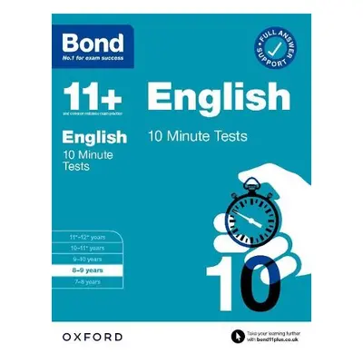 Bond 11+: Bond 11+ English 10 Minute Tests with Answer Support 8-9 years - Lindsay, Sarah a Bond