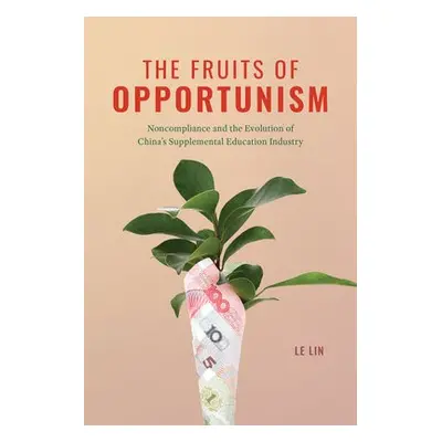 Fruits of Opportunism - Lin, Le