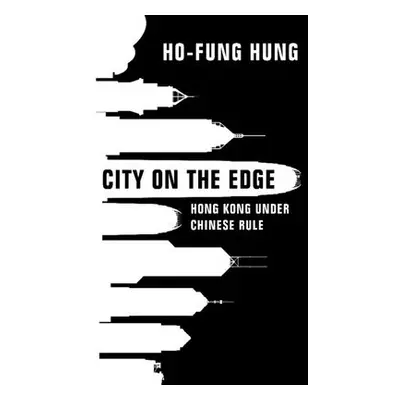 City on the Edge - Hung, Ho-fung (The Johns Hopkins University, Maryland)