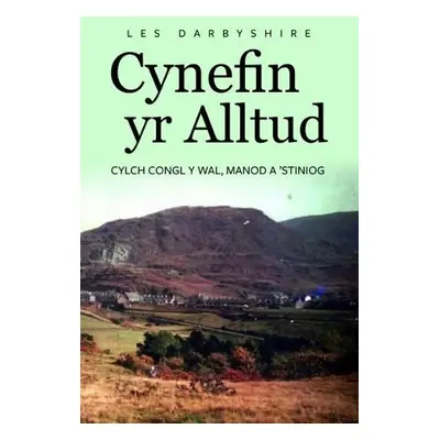 Cynefin yr Alltud, Cylch Congl y Wal, Manod a 'Stiniog - Darbyshire, Les