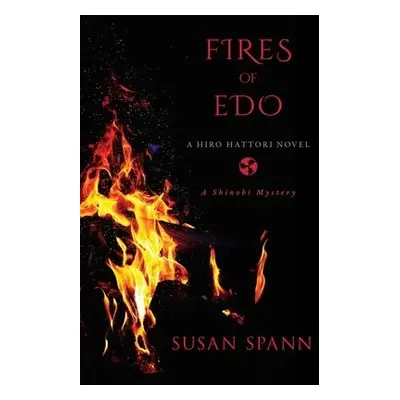 Fires of Edo - Spann, Susan