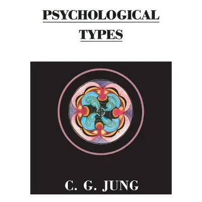 Psychological Types - Jung, C. G.