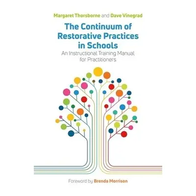 Continuum of Restorative Practices in Schools - Thorsborne, Margaret a Vinegrad, Dave