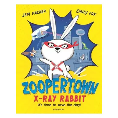 Zoopertown: X-Ray Rabbit - Packer, Jem