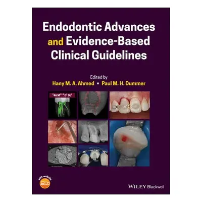 Endodontic Advances and Evidence-Based Clinical Guidelines